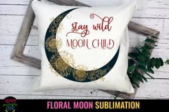 STAY WILD MOON CHILD SUBLIMATION DESIGN I FLORAL MOON SUBLIMATION 2