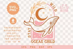 Stay Wild Ocean Child SVG and PNG