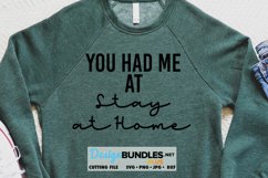 You Had Me At Stay At Home SVG | Funny SVG Product Image 1