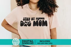 Stay At Home Dog Mom SVG | Funny Dog Mom SVG Product Image 1