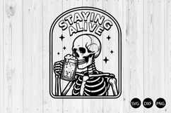 Staying Alive SVG, Funny Skeleton SVG, Beer Lover SVG Product Image 1