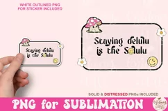 Staying Delulu Is The Solulu PNG Product Image 1