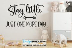 Stay Little One More Day SVG | Nursery SVG | Wall Art SVG Product Image 1