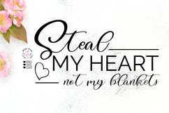 Steal my Heart Not my Blankets - Love Bedroom Cut File Product Image 1
