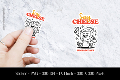 Say Cheese No Bad Day Sticker Design PNG Product Image 1