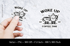 Wake up Coffee Time Sticker Design PNG Product Image 1