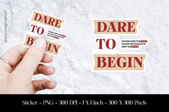 Dare To Begin Sticker Design PNG Product Image 1