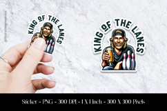 King Of The Lanes Sticker Design PNG Product Image 1