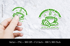 Morning Made Better Sticker Design PNG Product Image 1