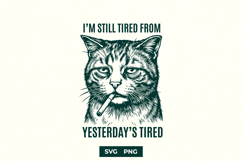 Tired Cat Smoking SVG Sarcastic Quote Design Product Image 1
