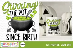 Stirring the Pot Since Birth Halloween PNG Sublimation Product Image 1