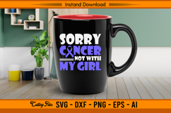 Sorry Cancer Not With My Girl SVG Awareness Design Product Image 3