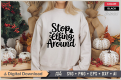 Stop Elfing Around SVG | Christmas SVG | Holiday SVG | Xmas Product Image 2