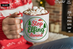 Stop Elfing Around SVG | Christmas Round Sign SVG | Xmas SVG Product Image 5