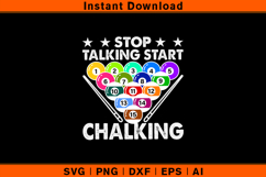 Stop Talking Start Chalking SVG | Funny Pool Player Design Product Image 1