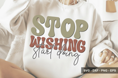 Stop Wishing Start Doing - Inspirational Design Product Image 1