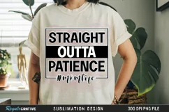 Straight Outta Patience Momlife Sublimation PNG Product Image 2