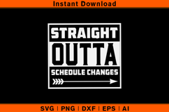 Straight Outta Schedule Changes Funny Counselor SVG Product Image 1