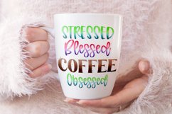 Stressed blessed coffee obsessed sublimation design being shown by a woman holding a coffee mug.