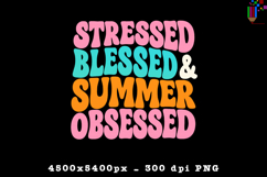 Stressed Blessed Summer Obsessed Retro Design PNG File