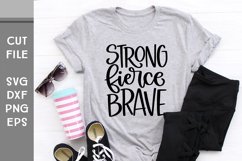 Strong Fierce Brave, Hand Lettered Woman SVG Product Image 2