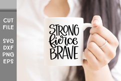 Strong Fierce Brave, Hand Lettered Woman SVG Product Image 3