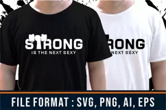 Gym T shirt Designs, Strong is the Next Sexy, sports Product Image 1