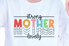 Strong, Mother, Lovely SVG| Funny Mothers Day T Shirt Design Product Image 2