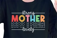 Strong, Mother, Lovely SVG| Funny Mothers Day T Shirt Design Product Image 1