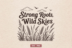 Strong Roots Wild Skies SVG PNG, Nature Inspired Design Product Image 1