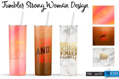 Strong Woman Tumblers Design | Motivational Quotes PNG v.1 Product Image 1