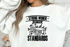 Strong Women Don't Have Attitudes| Strong Woman SVG Quote Product Image 1