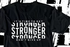 It's Time To Get Stronger SVG, Fitness SVG, GYM SVG, Workout Product Image 1
