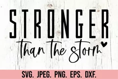 Stronger Than The Storm SVG PNG - Positive Inspirational SVG Product Image 5