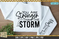 You are stronger than the storm is a professional design that is ready to be cut with all major cutting machines. Sublimation, iron-on transfer and printing file formats also included.