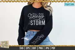 You are stronger than the storm is a professional design that is ready to be cut with all major cutting machines. Sublimation, iron-on transfer and printing file formats also included.