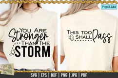 You are stronger than the storm is a professional design that is ready to be cut with all major cutting machines. Sublimation, iron-on transfer and printing file formats also included.