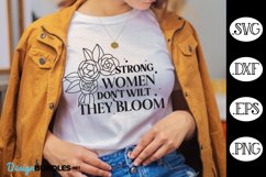 Strong Women Don't Wilt They Bloom SVG | Feminist SVG Product Image 1
