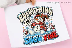 Everything Is Snow Fine Funny Snowman Winter Christmas PNG Product Image 3
