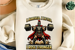 I Arrived I Lifted I Rose Stronger Spartan Gym Warrior PNG Product Image 6