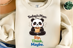 Today’s Plan Sip Think Maybe Cute Panda Coffee PNG Design Product Image 5