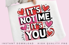 It's Not Me It's You PNG Design Product Image 2