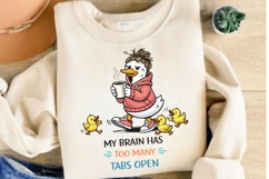 My Brain Has Too Many Tabs Open PNG, Funny Mama Duck With Product Image 3