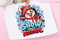 Snowman Snow Much Attitude Winter Christmas Holiday PNG Product Image 3
