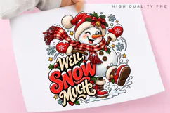 Well Snow Much Cute Snowman Winter Christmas Holiday PNG Product Image 3