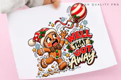 Well That Got Away Funny Gingerbread Christmas PNG Design Product Image 3