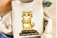 I'm Not Arguing I'm Improving The Plan PNG, Funny Cat Quote Product Image 3