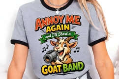 Annoy Me Again And I’ll Start A Goat Band PNG Design Product Image 3