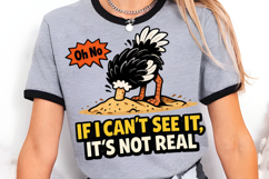 If I Can't See It It's Not Real Funny Ostrich PNG Design Product Image 3
