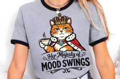 Her Majesty of Mood Swings Funny Queen Cat PNG Design Product Image 3
